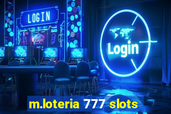 m.loteria 777 slots