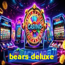 bears deluxe