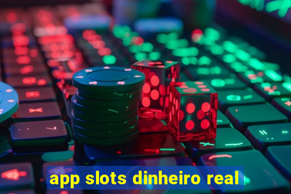 app slots dinheiro real