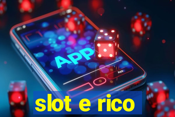 slot e rico