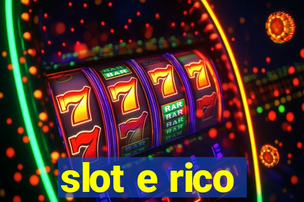 slot e rico