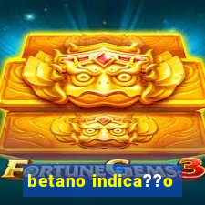 betano indica??o