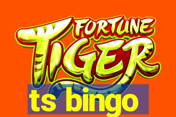 ts bingo