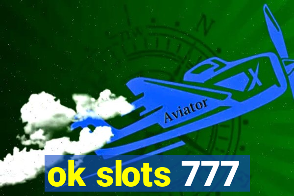 ok slots 777