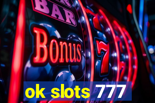 ok slots 777