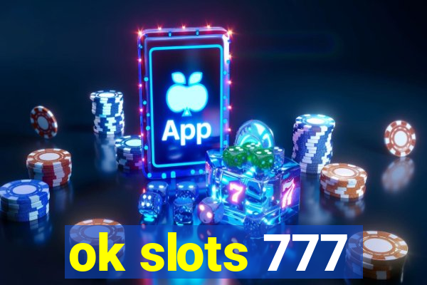 ok slots 777