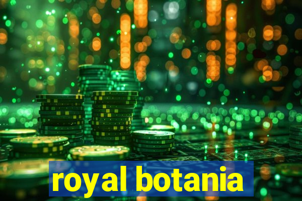 royal botania