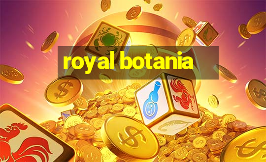 royal botania