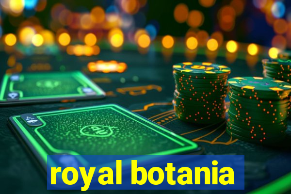 royal botania