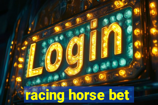 racing horse bet