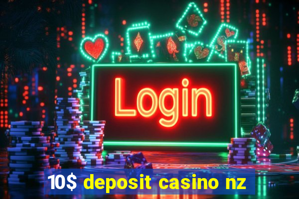 10$ deposit casino nz