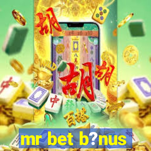 mr bet b?nus