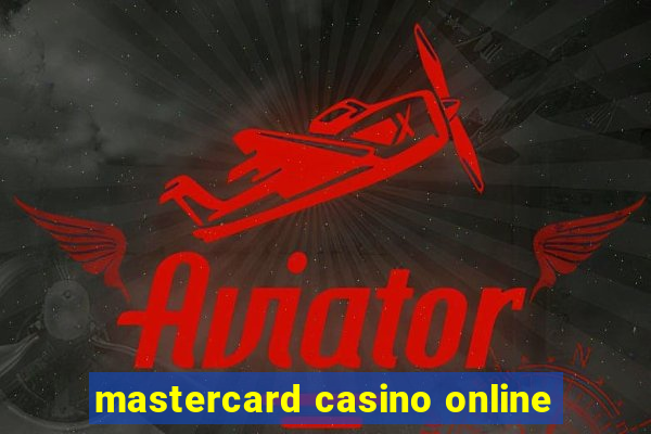 mastercard casino online