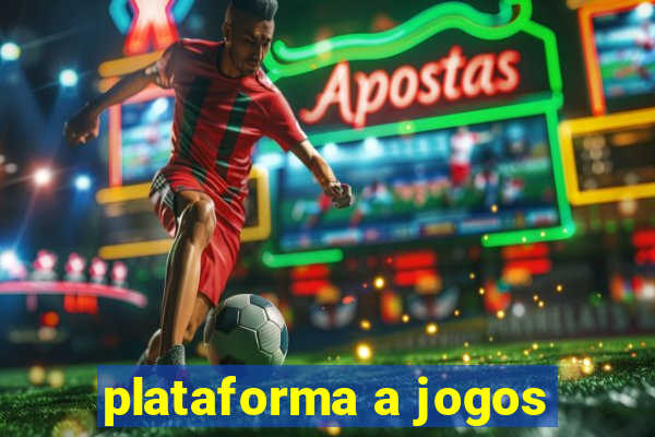 plataforma a jogos