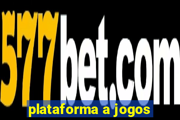 plataforma a jogos