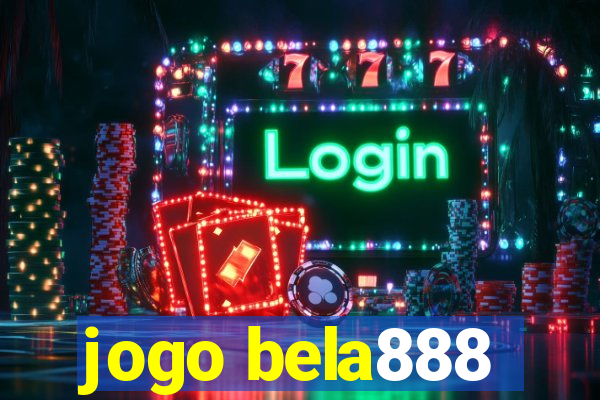 jogo bela888