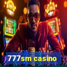 777sm casino