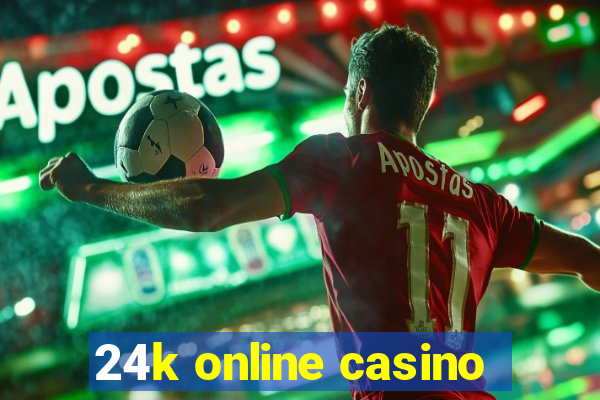 24k online casino