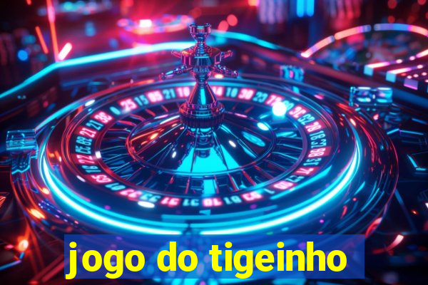 jogo do tigeinho