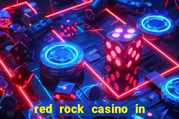 red rock casino in las vegas nevada