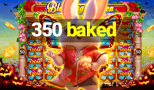 350 baked