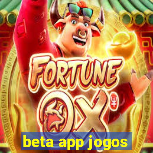 beta app jogos