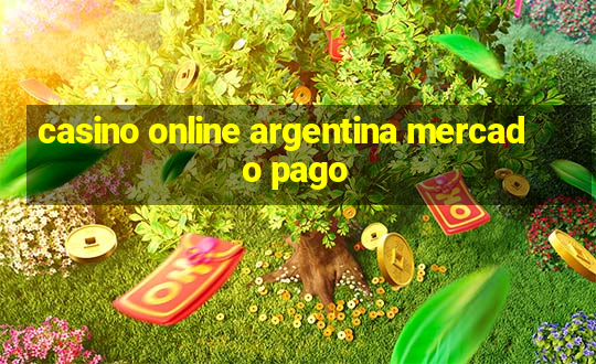 casino online argentina mercado pago