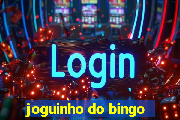 joguinho do bingo