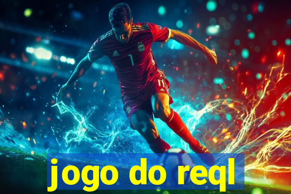 jogo do reql