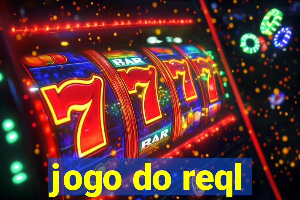 jogo do reql