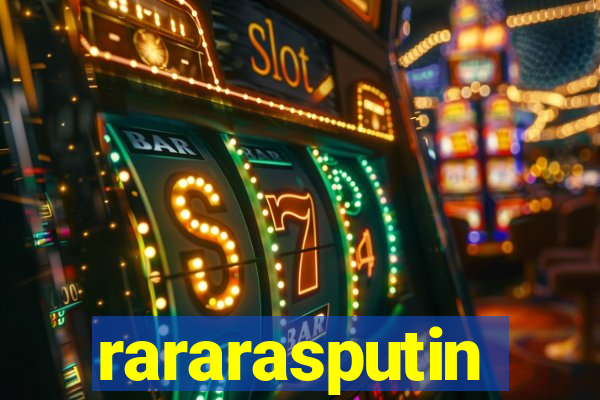 rararasputin