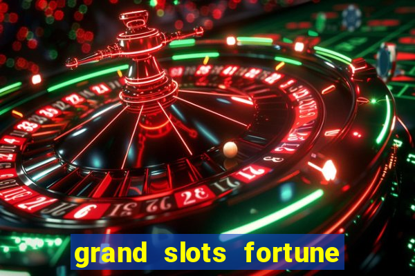 grand slots fortune tiger paga