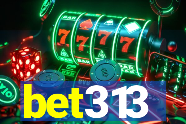 bet313