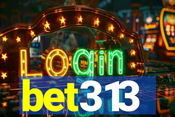 bet313