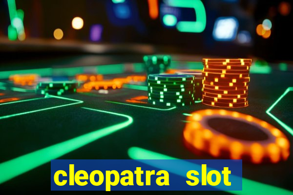 cleopatra slot machine free play