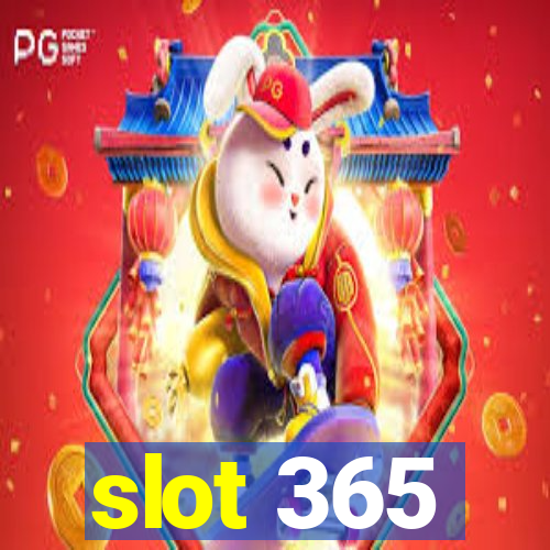 slot 365