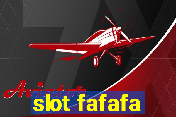 slot fafafa