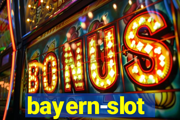 bayern-slot