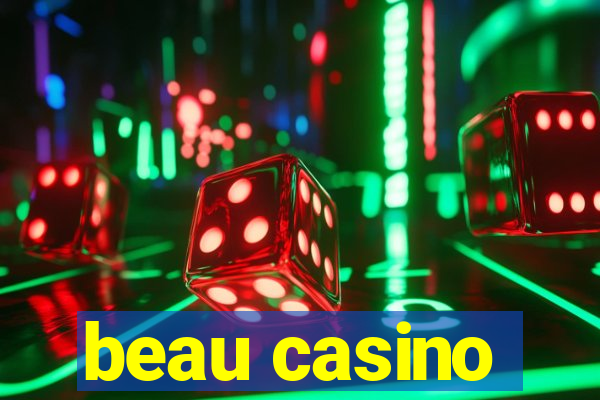 beau casino