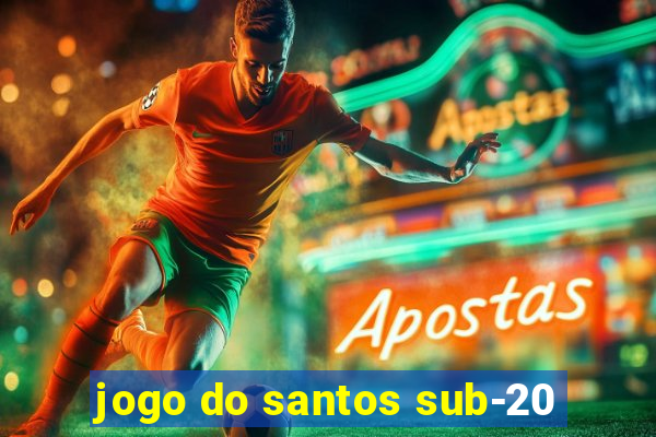 jogo do santos sub-20