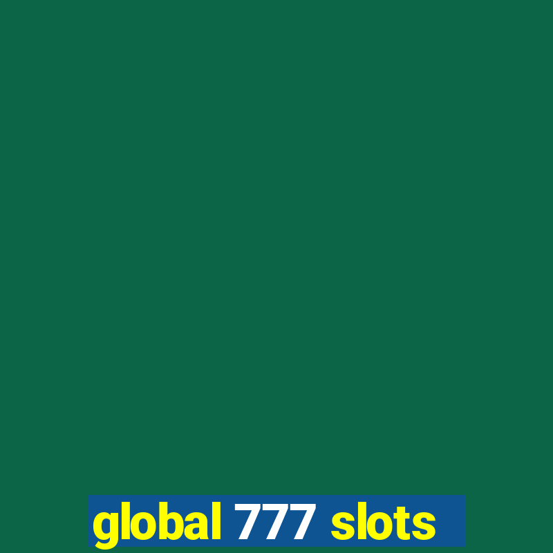 global 777 slots