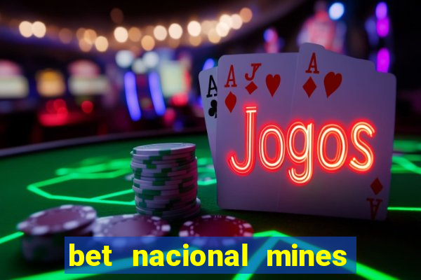 bet nacional mines é confiável