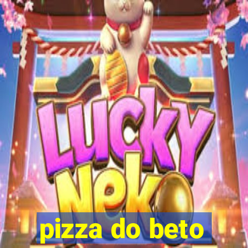 pizza do beto