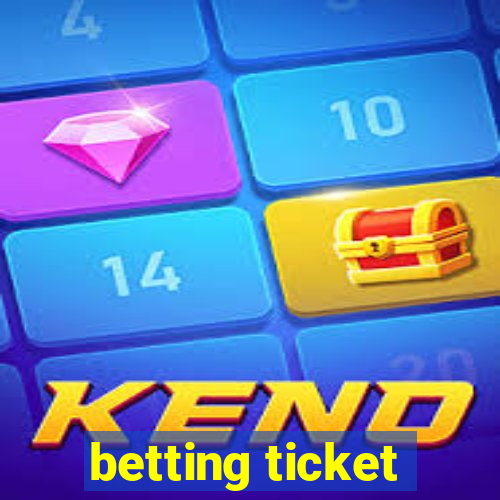 betting ticket