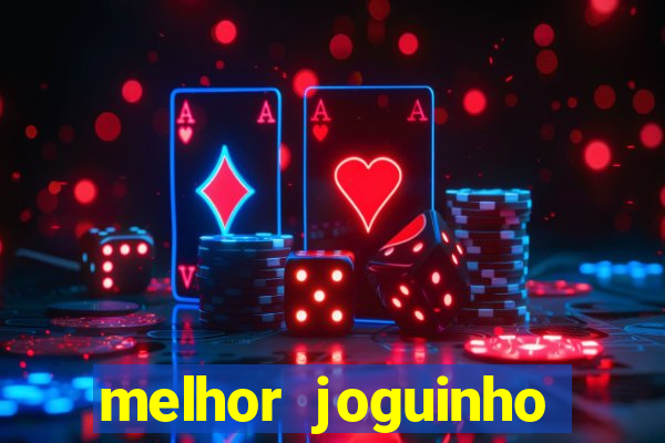 melhor joguinho para ganhar dinheiro