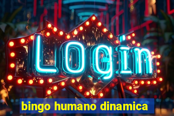 bingo humano dinamica