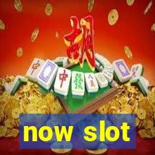 now slot