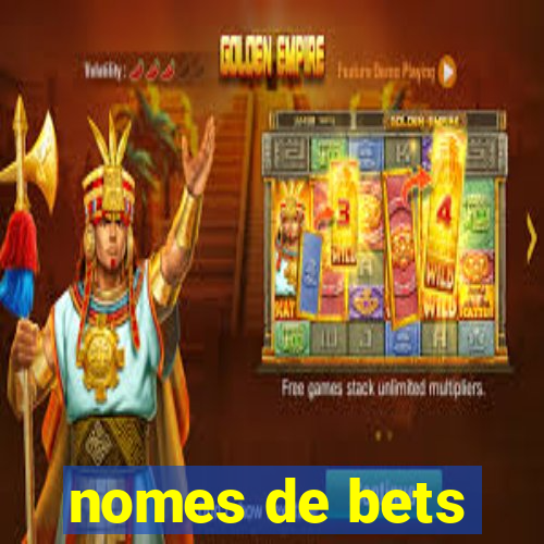 nomes de bets