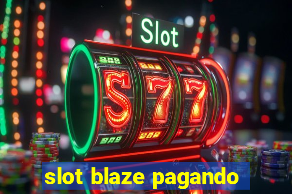 slot blaze pagando