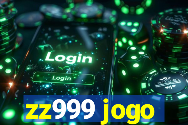 zz999 jogo